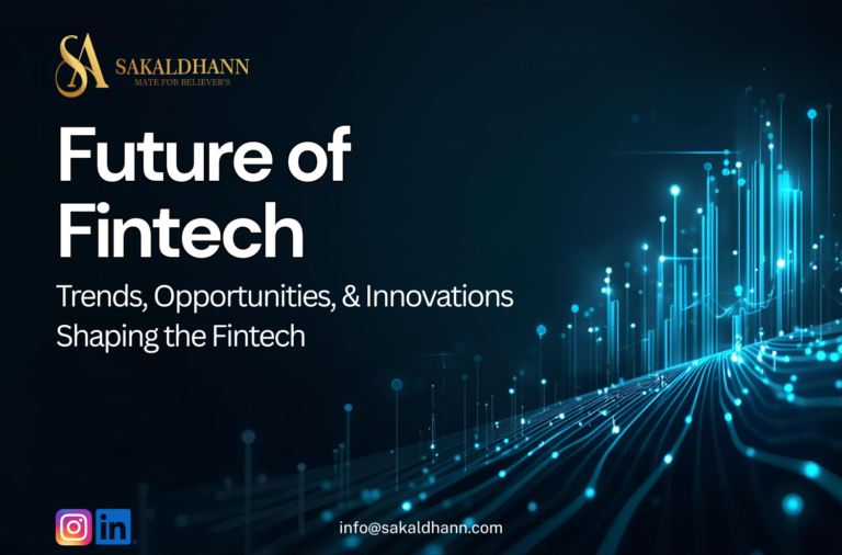 Future of Fintech Trends, Opportunities & Innovations Shaping Finance